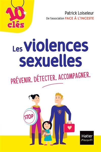 Couverture Les violences sexuelles : prévenir, détecter, accompagner